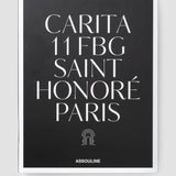 ASSOULINE Carita: 11 FBG Saint Honoré Paris by Laurence Benaïm